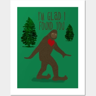 Big Foot, I'm Glad I Found You Posters and Art